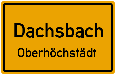 Straßenverzeichnis Dachsbach Oberhöchstädt