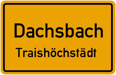 Straßenverzeichnis Dachsbach Traishöchstädt
