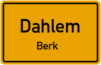 Ortsschild Dahlem Berk