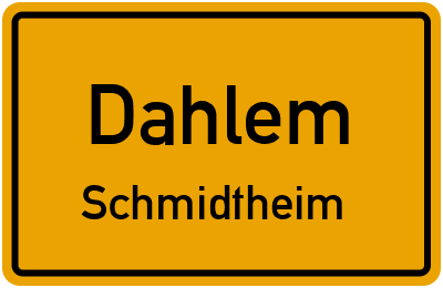 Ortsschild Dahlem Schmidtheim