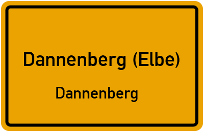 Ortsschild Dannenberg (Elbe) Dannenberg