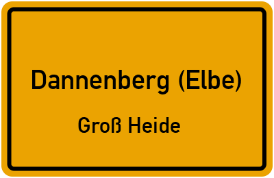 Ortsschild Dannenberg (Elbe) Groß Heide