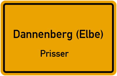 Ortsschild Dannenberg (Elbe) Prisser
