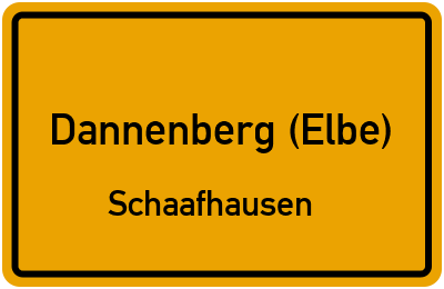 Ortsschild Dannenberg (Elbe) Schaafhausen