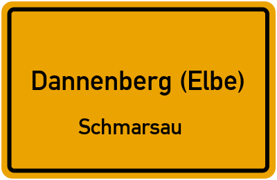 Ortsschild Dannenberg (Elbe) Schmarsau