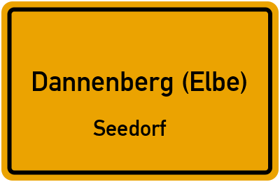 Ortsschild Dannenberg (Elbe) Seedorf