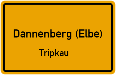 Ortsschild Dannenberg (Elbe) Tripkau