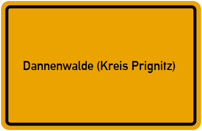 Ortsschild von Dannenwalde (Kreis Prignitz) in Brandenburg