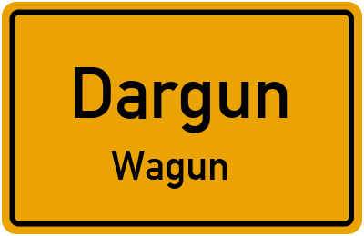 Ortsschild Dargun Wagun