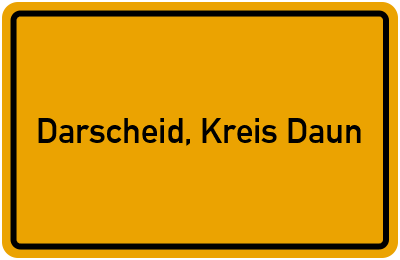 Ortsschild von Gemeinde Darscheid, Kreis Daun in Rheinland-Pfalz