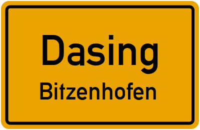 Straßenverzeichnis Dasing Bitzenhofen