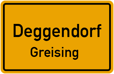 Ortsschild Deggendorf Greising
