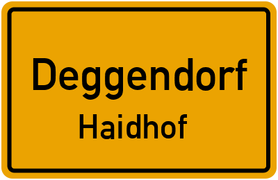 Ortsschild Deggendorf Haidhof