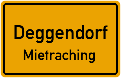 Ortsschild Deggendorf Mietraching