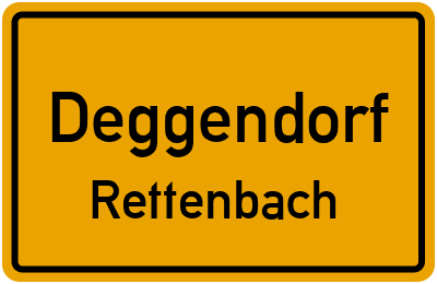 Ortsschild Deggendorf Rettenbach