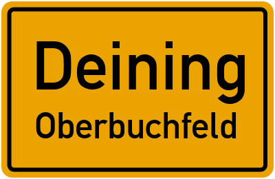 Ortsschild Deining Oberbuchfeld
