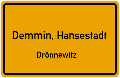 Ortsschild Demmin, Hansestadt Drönnewitz