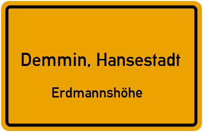 Ortsschild Demmin, Hansestadt Erdmannshöhe