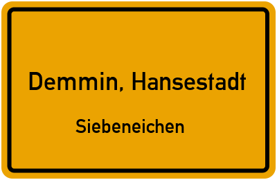 Ortsschild Demmin, Hansestadt Siebeneichen
