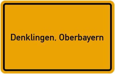 Ortsschild von Gemeinde Denklingen, Oberbayern in Bayern