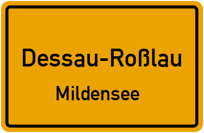 Ortsschild Dessau-Roßlau Mildensee