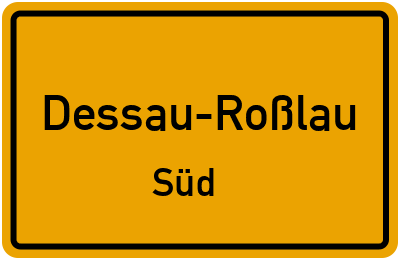 Ortsschild Dessau-Roßlau Süd