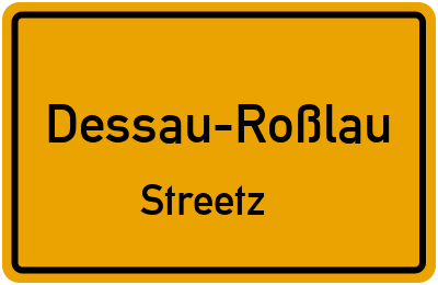 Ortsschild Dessau-Roßlau Streetz