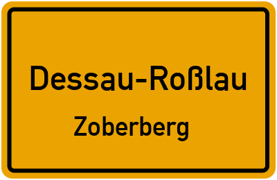 Ortsschild Dessau-Roßlau Zoberberg
