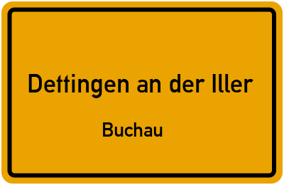 Ortsschild Dettingen an der Iller Buchau