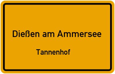 Ortsschild Dießen am Ammersee Tannenhof