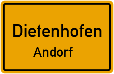 Ortsschild Dietenhofen Andorf