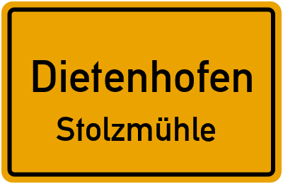 Ortsschild Dietenhofen Stolzmühle