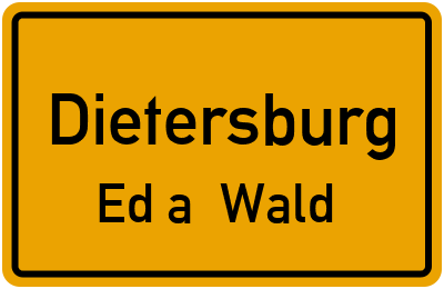 Ortsschild Dietersburg Ed a. Wald