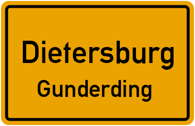 Ortsschild Dietersburg Gunderding