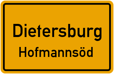 Ortsschild Dietersburg Hofmannsöd
