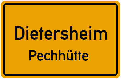 Ortsschild Dietersheim Pechhütte