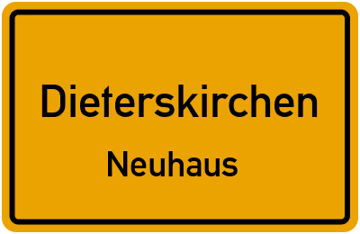 Ortsschild Dieterskirchen Neuhaus