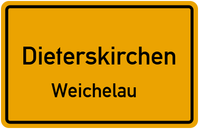 Ortsschild Dieterskirchen Weichelau