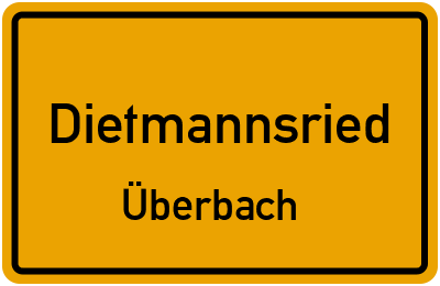 Ortsschild Dietmannsried Überbach