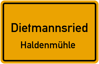 Ortsschild Dietmannsried Haldenmühle