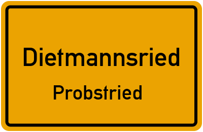Ortsschild Dietmannsried Probstried