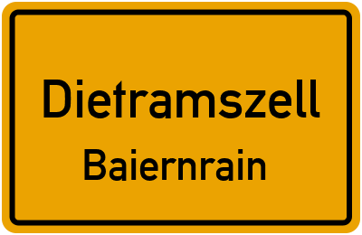 Ortsschild Dietramszell Baiernrain