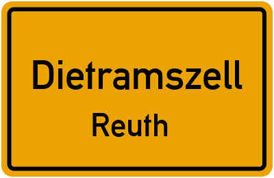 Ortsschild Dietramszell Reuth
