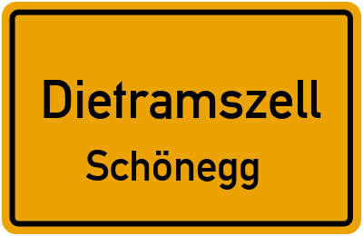 Ortsschild Dietramszell Schönegg