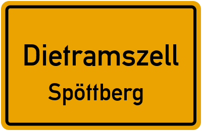 Ortsschild Dietramszell Spöttberg