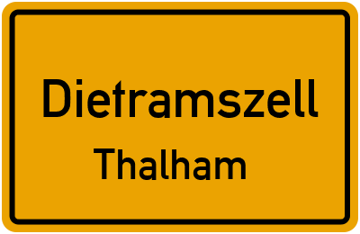 Ortsschild Dietramszell Thalham