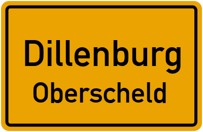Ortsschild Dillenburg Oberscheld