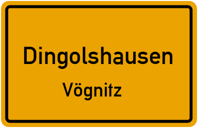 Ortsschild Dingolshausen Vögnitz