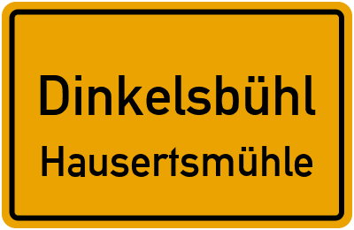 Ortsschild Dinkelsbühl Hausertsmühle