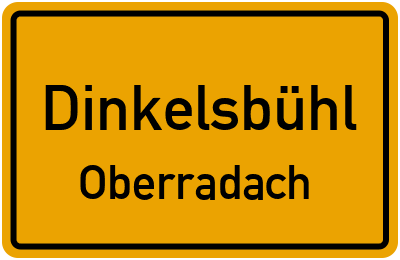 Ortsschild Dinkelsbühl Oberradach